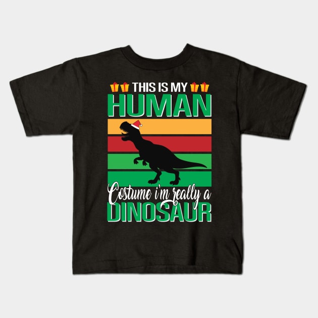 This Is My Human Costume I'm Really  Dinosaur Kids T-Shirt by MZeeDesigns